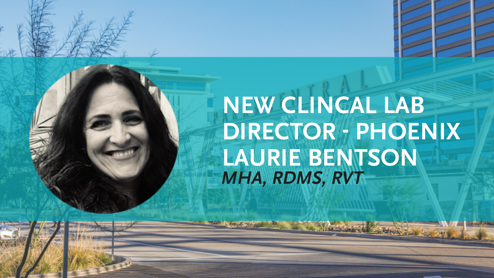 New Phoenix Clinical Lab Director Laurie Bentson